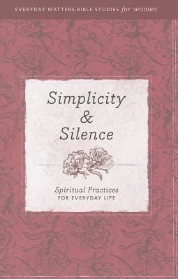  “Silence: Spiritual Practices for Everyday Life - Journey into Stillness and Discover Yourself